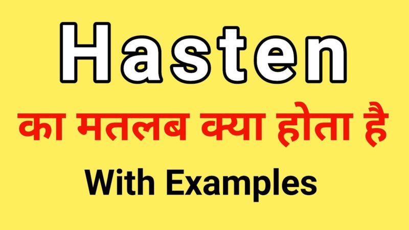 hasten meaning in hindi - Hình 3