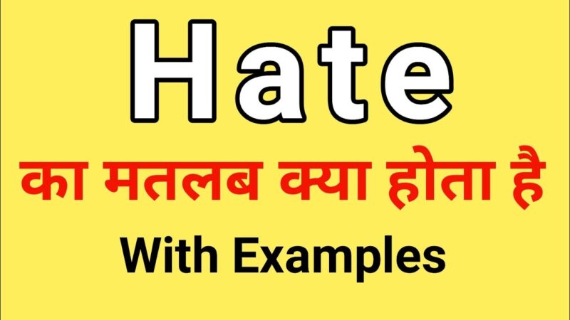 hate meaning in hindi - Hình 4