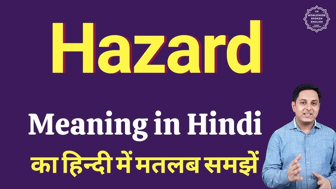 hazard meaning in hindi - Hình 3