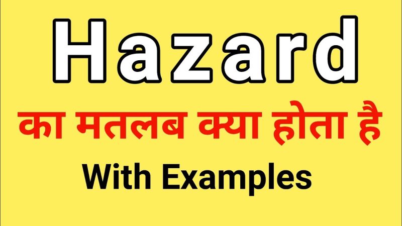 hazard meaning in hindi - Hình 4