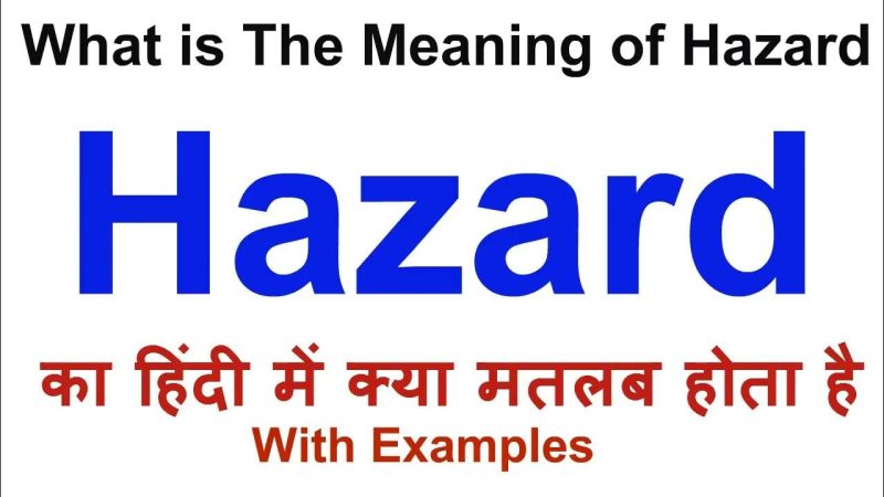 hazard meaning in hindi - Hình 5