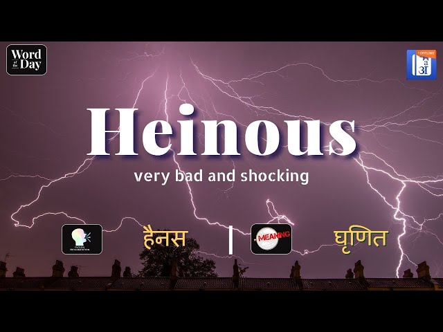 heinous meaning in hindi - Hình 5
