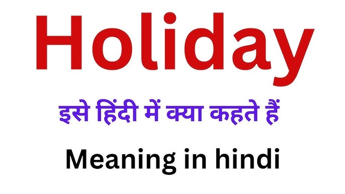 holiday meaning in hindi - Hình 5