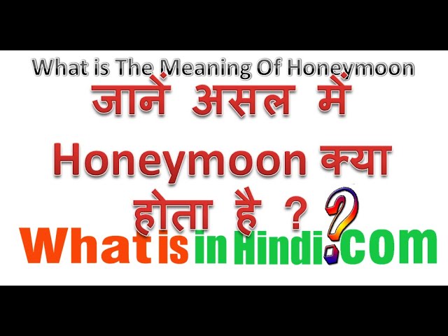 honeymoon meaning in hindi - Hình 5