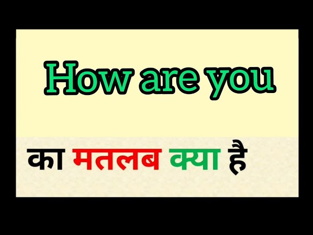 how are you in hindi meaning - Hình 2