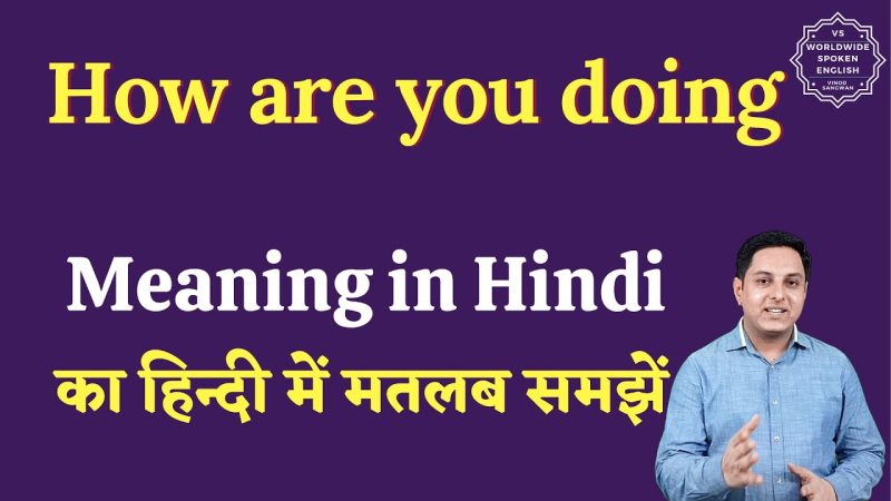 how you doing meaning in hindi 2 1