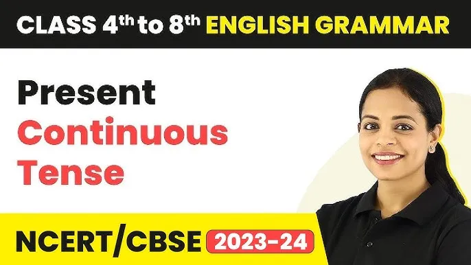 Present Continuous Tense In Hindi Rule: संरचना, उपयोग और अभ्यास का संपूर्ण गाइड