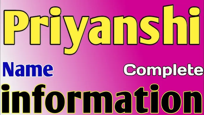 Priyanshi Name Meaning In Hindi: संपूर्ण अर्थ और ज्योतिषीय विश्लेषण