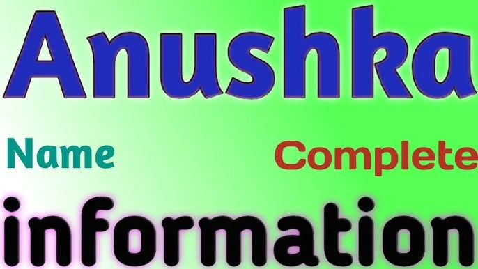 Anushka Name Meaning In Hindi: नाम, महत्व और व्यक्तित्व का विस्तृत विश्लेषण