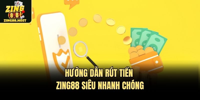 huong dan rut tien zing88