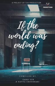 if the world was ending meaning in hindi