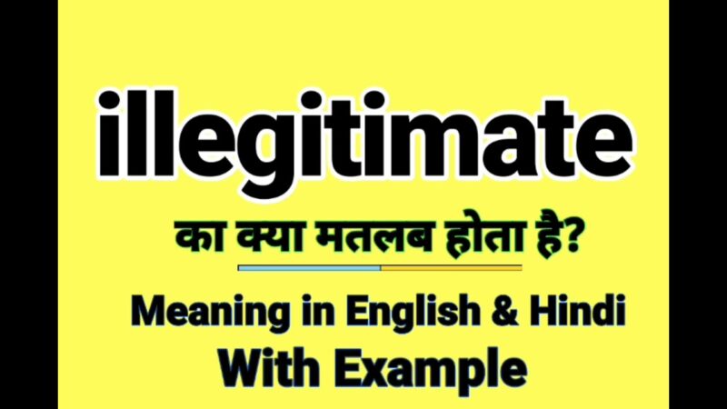 illegitimate meaning in hindi - Hình 4