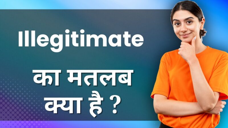 illegitimate meaning in hindi - Hình 5