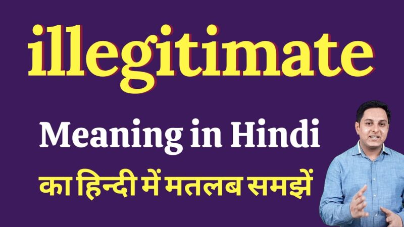 illegitimate meaning in hindi - Hình 1