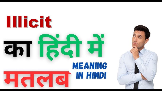 illicit meaning in hindi - Hình 5