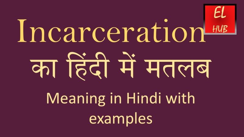 incarceration meaning in hindi - Hình 2