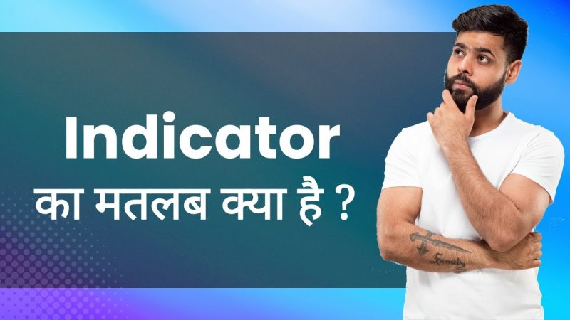 indicator meaning in hindi - Hình 3