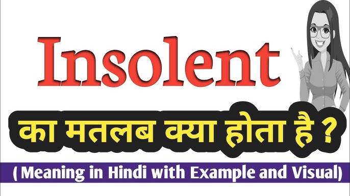 'Insolent' के समानार्थी हिंदी शब्द