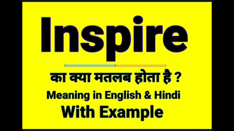 inspire meaning in hindi - Hình 5
