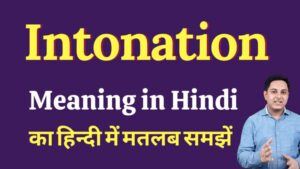 intonation meaning in hindi