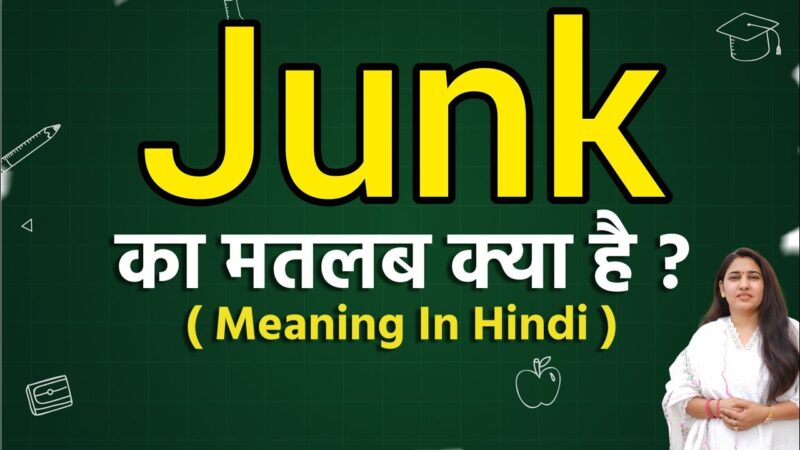 junk meaning in hindi - Hình 5