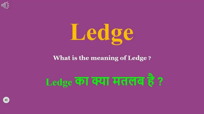 ledge meaning in hindi - Hình 4