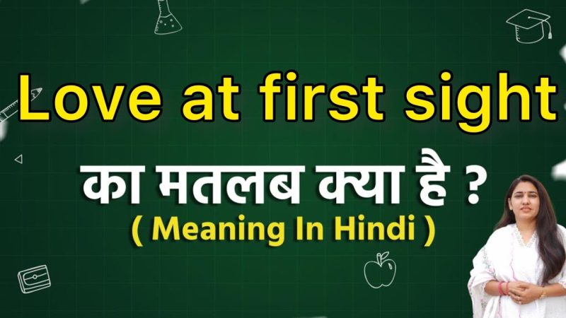 love at first sight meaning in hindi - Hình 2
