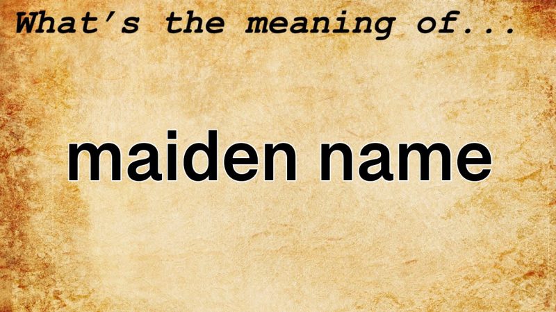 maiden name meaning in hindi 4