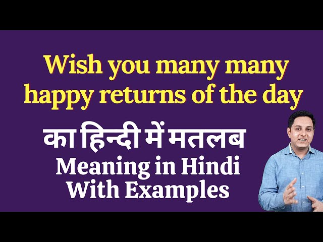 many many happy returns of the day meaning in hindi 2