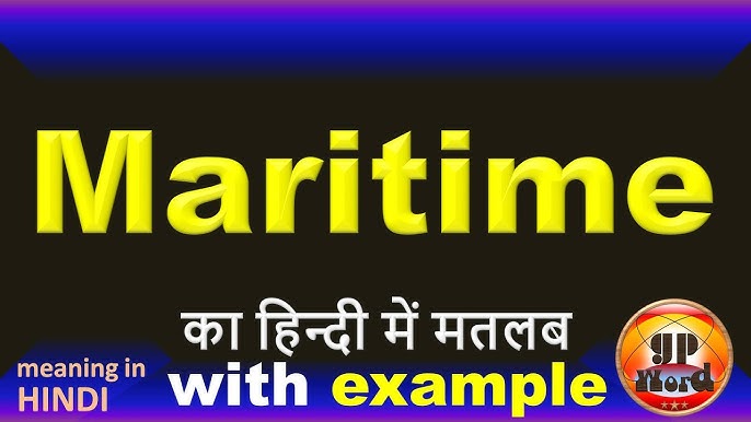 maritime meaning in hindi - Hình 4