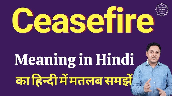 meaning of ceasefire in hindi - Hình 2