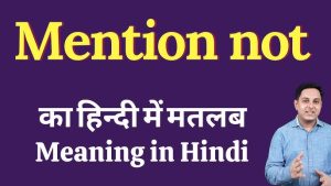 mention not meaning in hindi 3