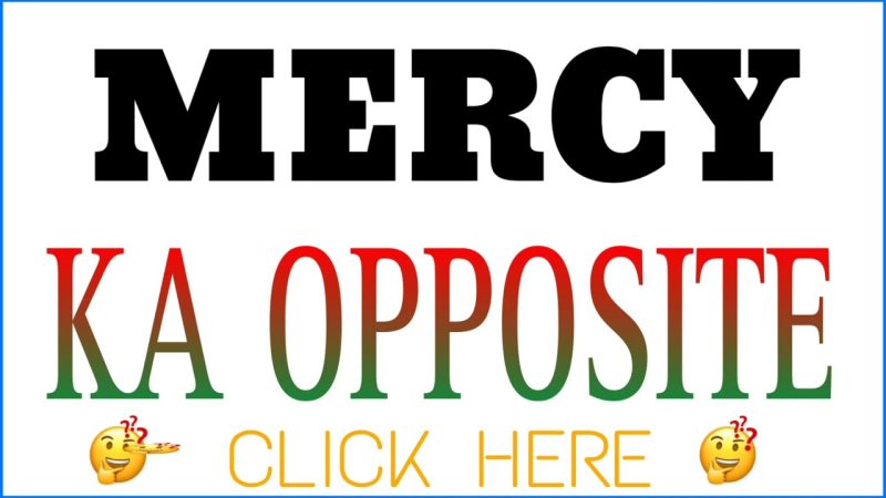 'Mercy' के विपरीतार्थी शब्द