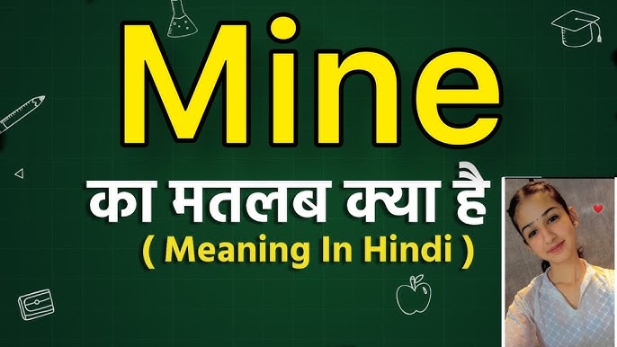 mines meaning in hindi - Hình 3
