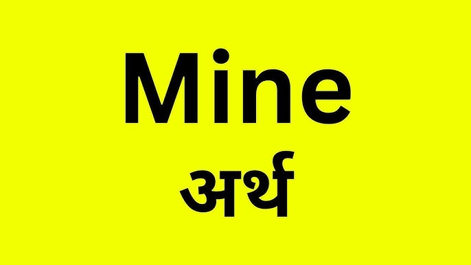 mines meaning in hindi - Hình 4