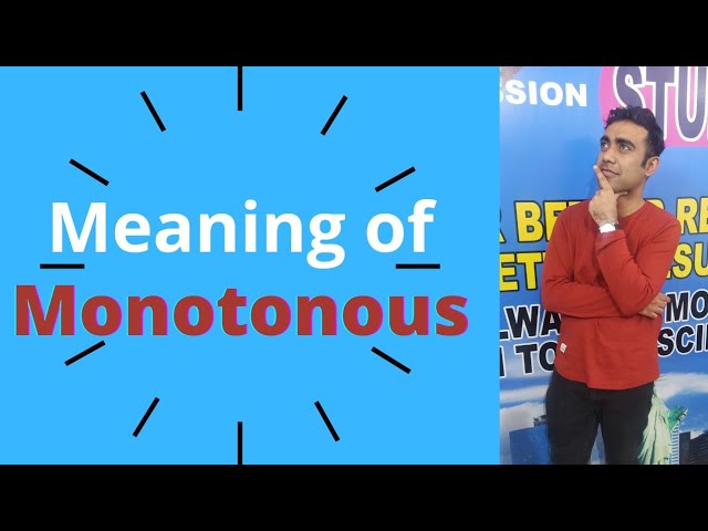 monotonous meaning in hindi - Hình 4