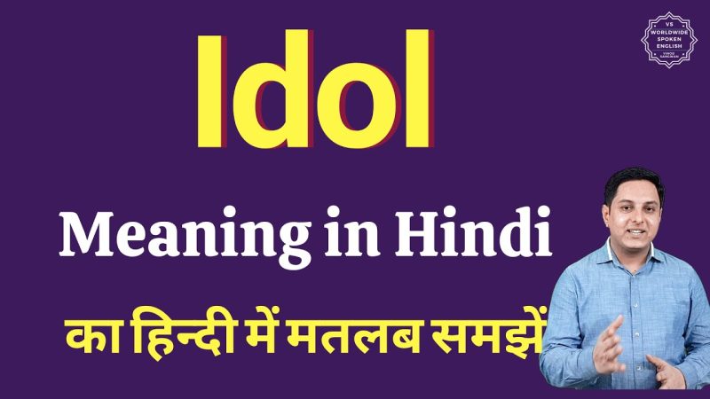 my idol meaning in hindi - Hình 2