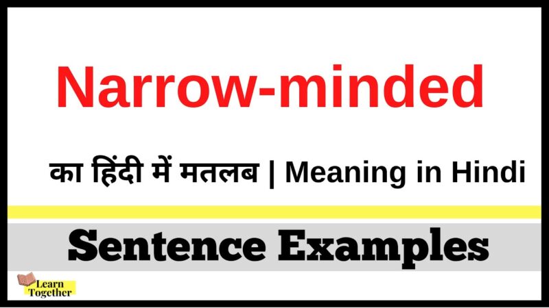 narrow minded meaning in hindi - Hình 2