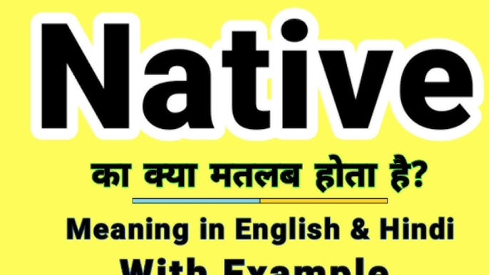 native meaning in hindi 4