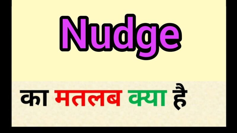nudge meaning in hindi - Hình 1