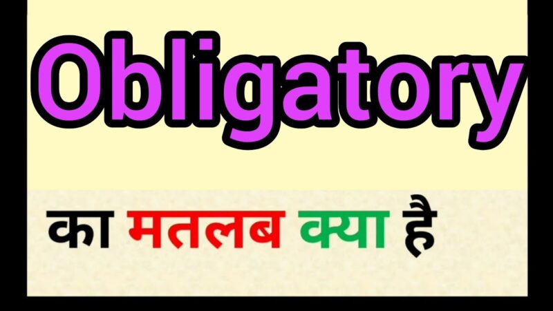 obligatory meaning in hindi - Hình 2