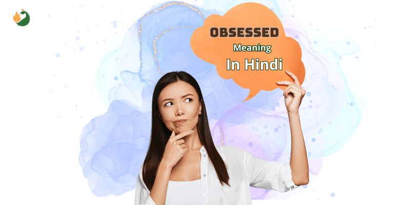 obsessed meaning in hindi 1