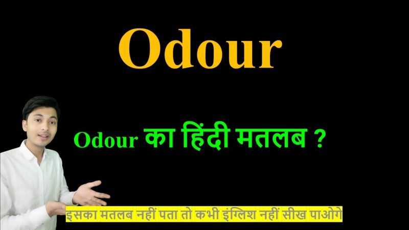 odour meaning in hindi - Hình 3