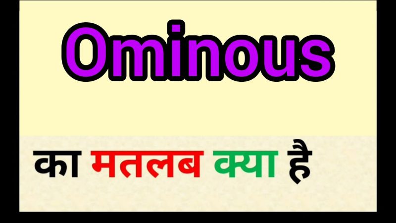 ominous meaning in hindi - Hình 5