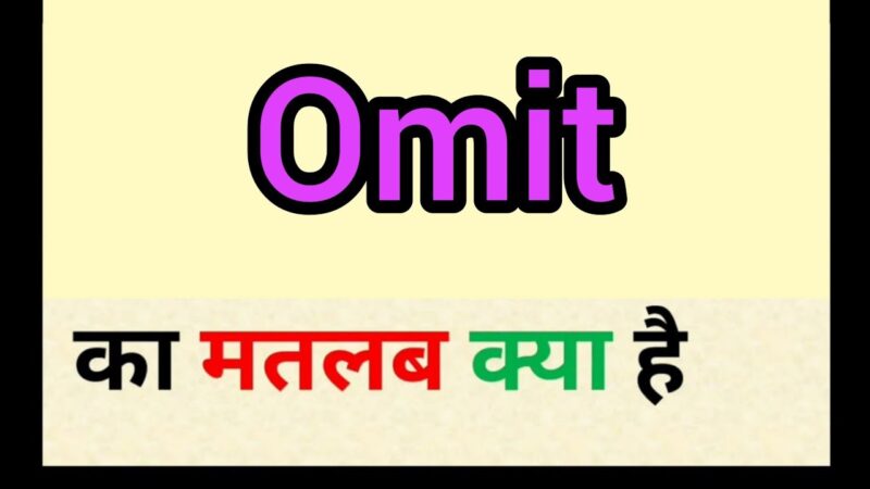 omit meaning in hindi - Hình 2