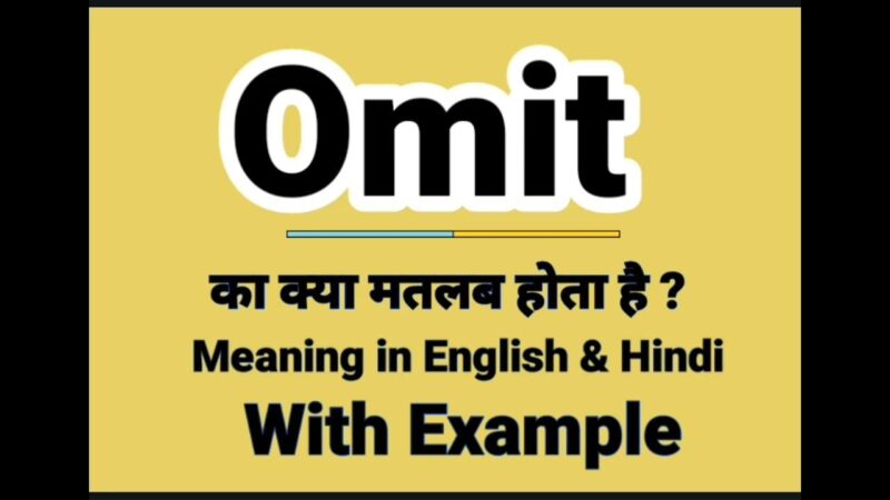 omit meaning in hindi - Hình 3