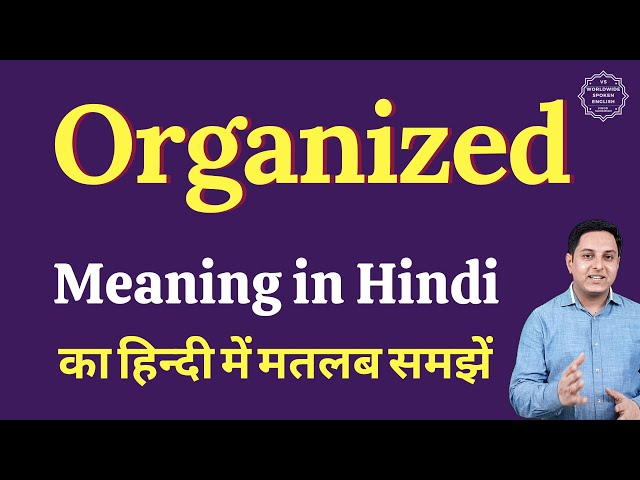 organised meaning in hindi - Hình 4