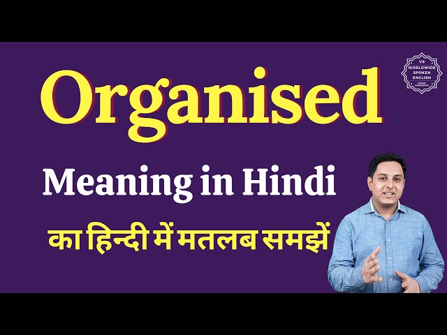 organised meaning in hindi - Hình 5