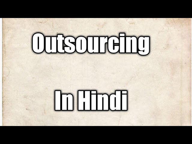 outsourcing meaning in hindi - Hình 3