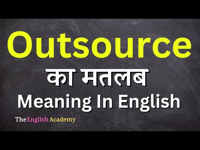 outsourcing meaning in hindi - Hình 5
